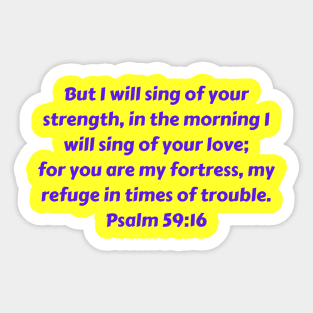 Bible Verse Psalm 59:16 Sticker